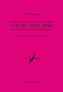 Colère, sexe, rire [nouvelle édition]